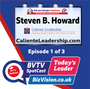 Ep. 1 of 3 of Steven B. Howard on BVTV SpotCast shpow at BizVision.co.uk