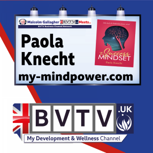 The Success Mindset author Paola Knecht talks vision, self-image & resilience on BVTV Trilogy