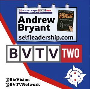 Andrew Bryant self-leadership[ expert on BVTV at www.bizvision.co.uk