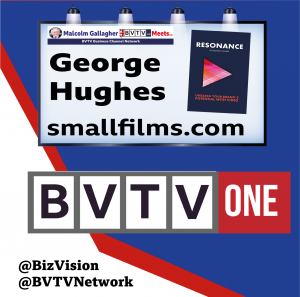 Geroge Hughes of smallfilms.com on BVTV at www.bizvision.co.uk