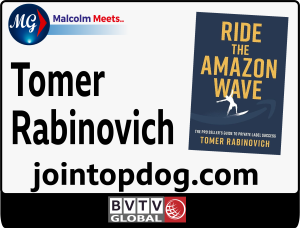 Amazon Business author Tomer Rabinovich meets BVTV Global host Malcolm Gallagher for a 3 video interview (Trilogy) about Tomer's "Ride the Amazon Wave" book